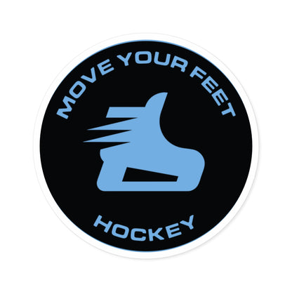 Move Your Feet Hockey Round Sticker — Indoor/Outdoor Laptop Decal